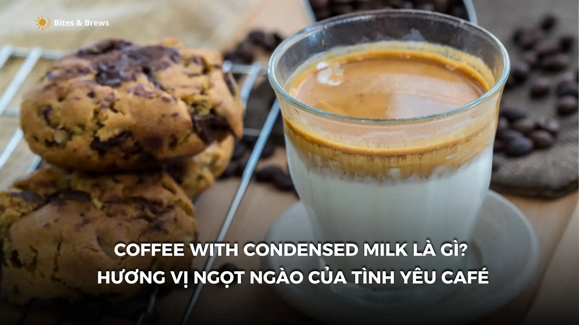 Coffee with condensed milk là gì? – Khám Phá Hương Vị Ngọt Ngào Của Tình Yêu Café